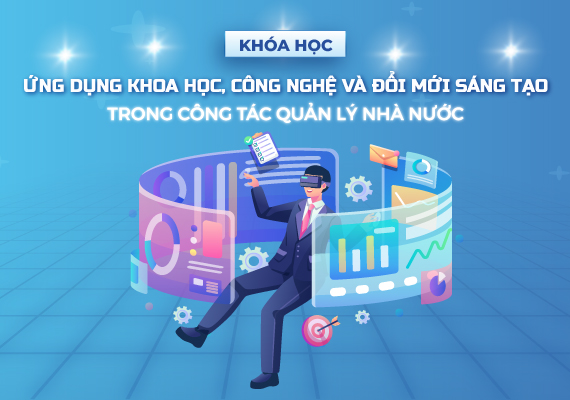 Ứng dụng khoa học, công nghệ và đổi mới sáng tạo trong công tác quản lý nhà nước UDKH-HP2026
